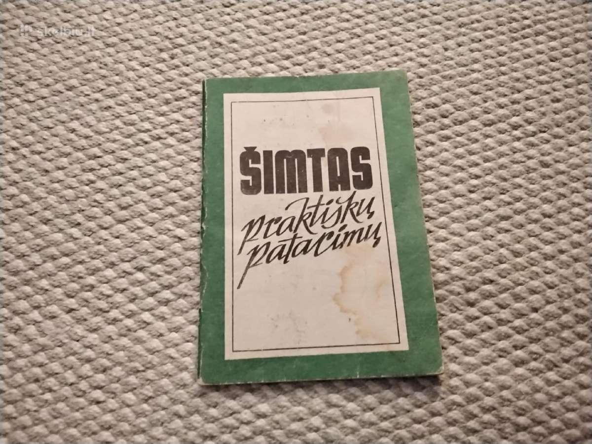 Šimtas praktiškų patarimų V. Stašelis