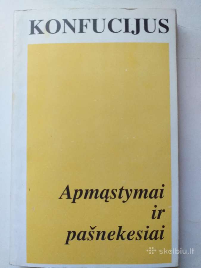 Konfucijus. Apmąstymai ir pašnekesiai