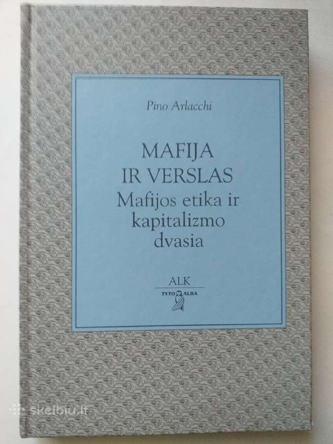 P. Arlacchi. Mafija ir verslas