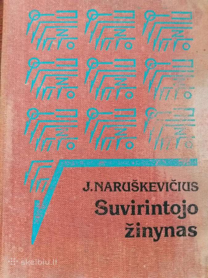 J. Naruškevičius. Suvirintojo žinynas