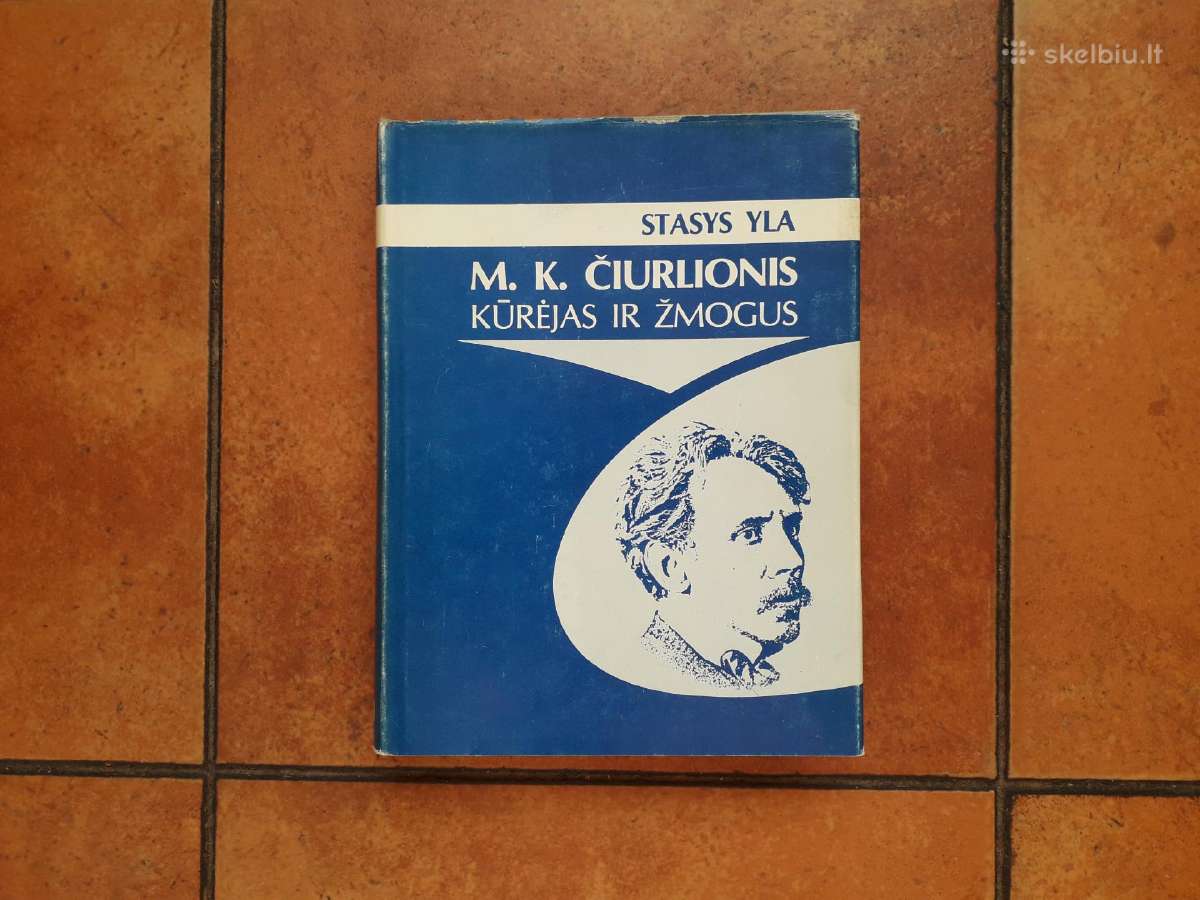 Stasys Yla "M. K. Čiurlionis kūrėjas ir žmogus"