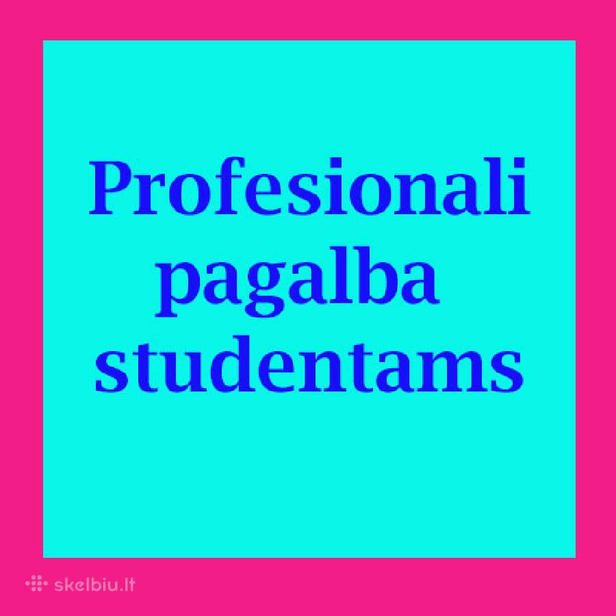 Patikima pagalba studentams: atsiliepimai viduje. | Skelbiu.lt Patikima pagalba studentams: atsiliepimai viduje.