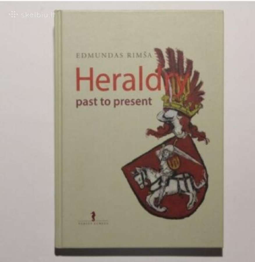 Edmundas Rimša. Heraldry : past to present