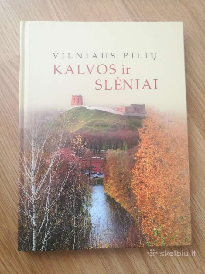 Nauja knyga Vilniaus pilių kalvos ir slėniai