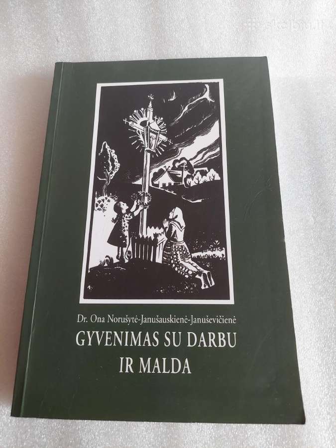 Gyvenimas su darbu ir malda