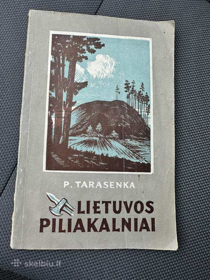P. Tarasenka Lietuvos piliakalniai