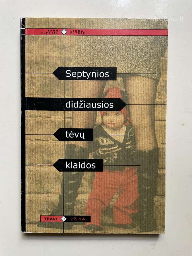 John, Linda Friel. Septynios didziausios tevu klai
