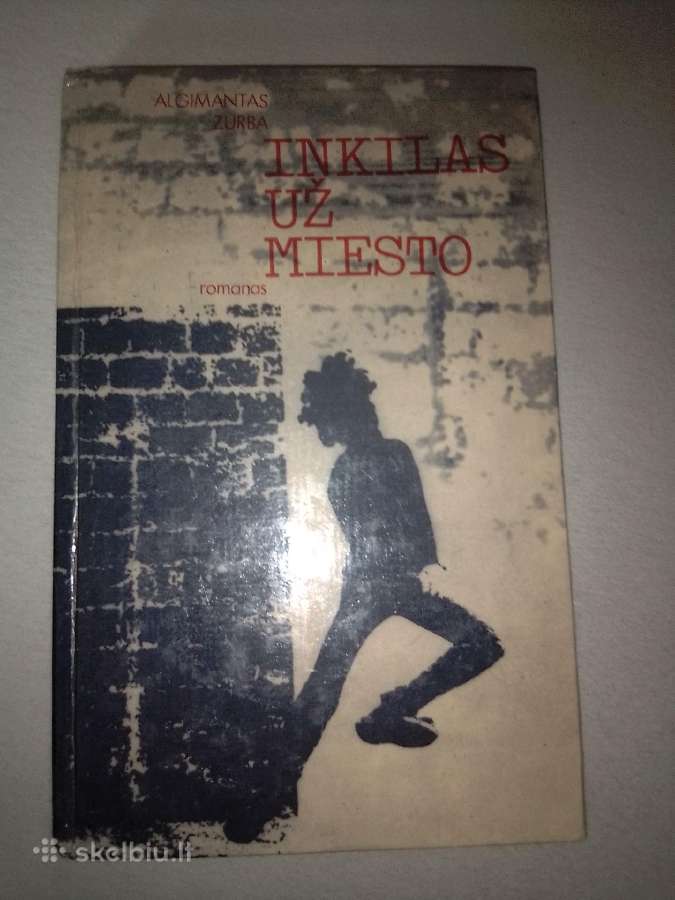 A. Zurba Inkilas už miesto