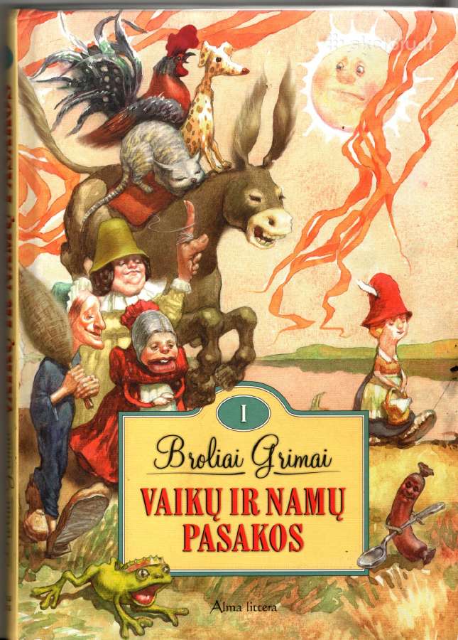 Broliai Grimai Vaikų Ir Namų Pasakos 1