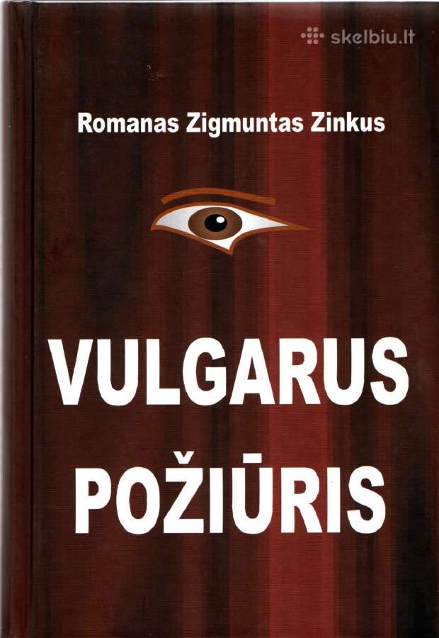 Romanas Zigmuntas Zinkus Vulgarus Požiūris
