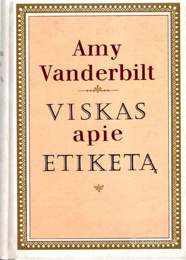 Amy Vanderbilt, Viskas Apie Etika