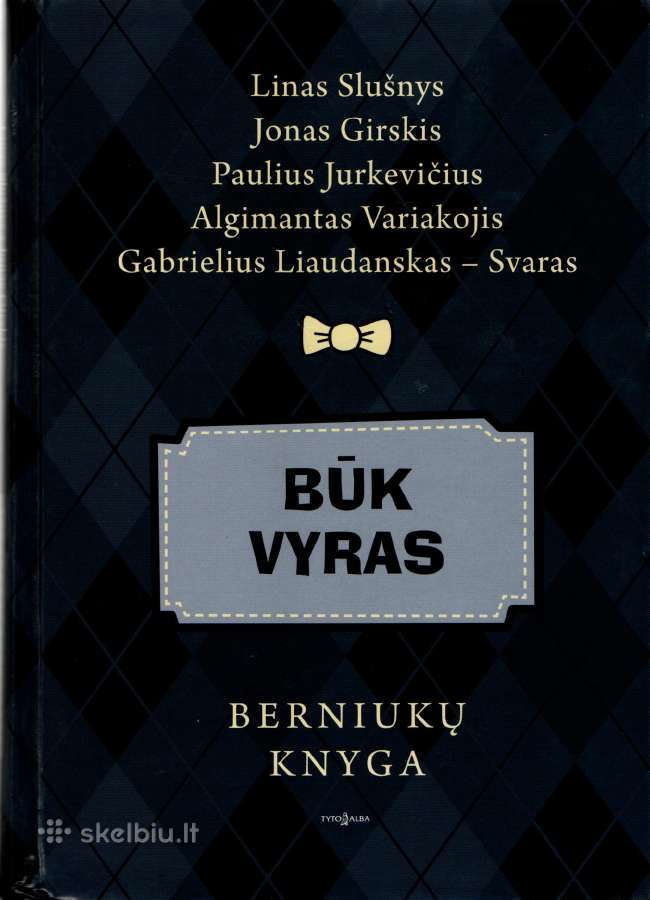 Linas Slušnys,būk Vyras