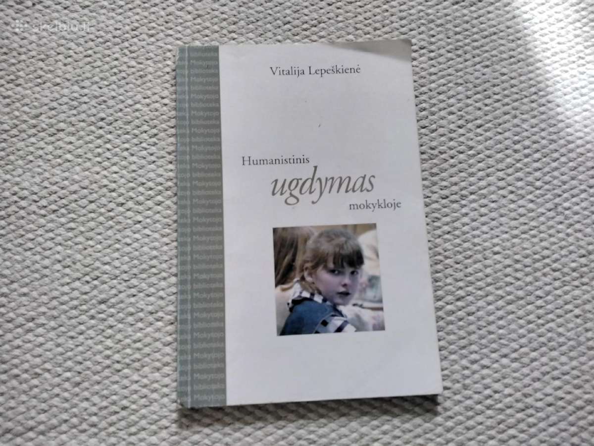 Humanistinis ugdymas mokykloje Vitalija Lepeškienė