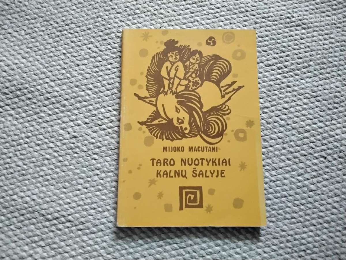 Taro nuotykiai kalnų šalyje Mijoko Macutani