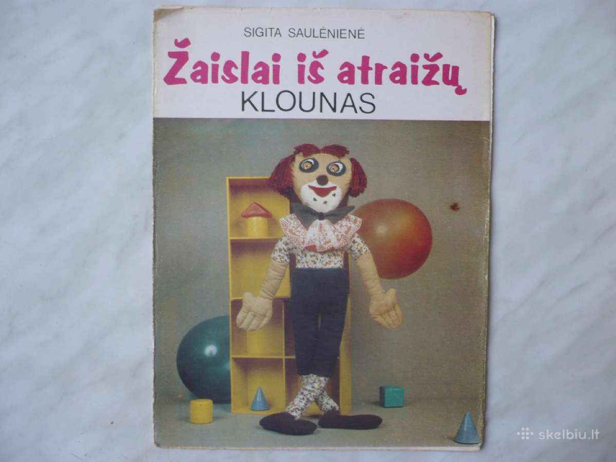 S. Saulėnienė - Žaislai iš atraižų. Klounas