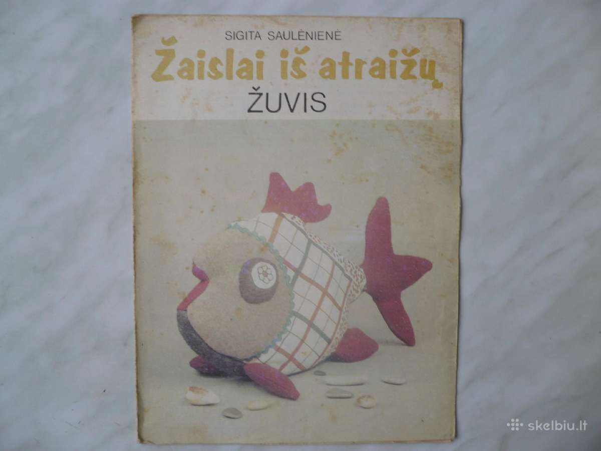 S. Saulėnienė - Žaislai iš atraižų. Žuvis