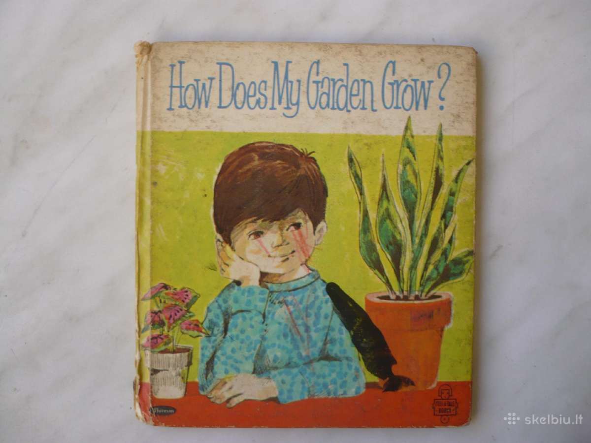 W. ir E.benton - How does my garden Grow ?