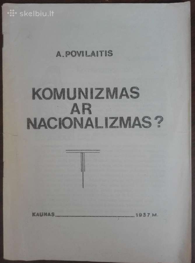 1771. Komunizmas Ar Nacionalizmas? A. Povilaitis
