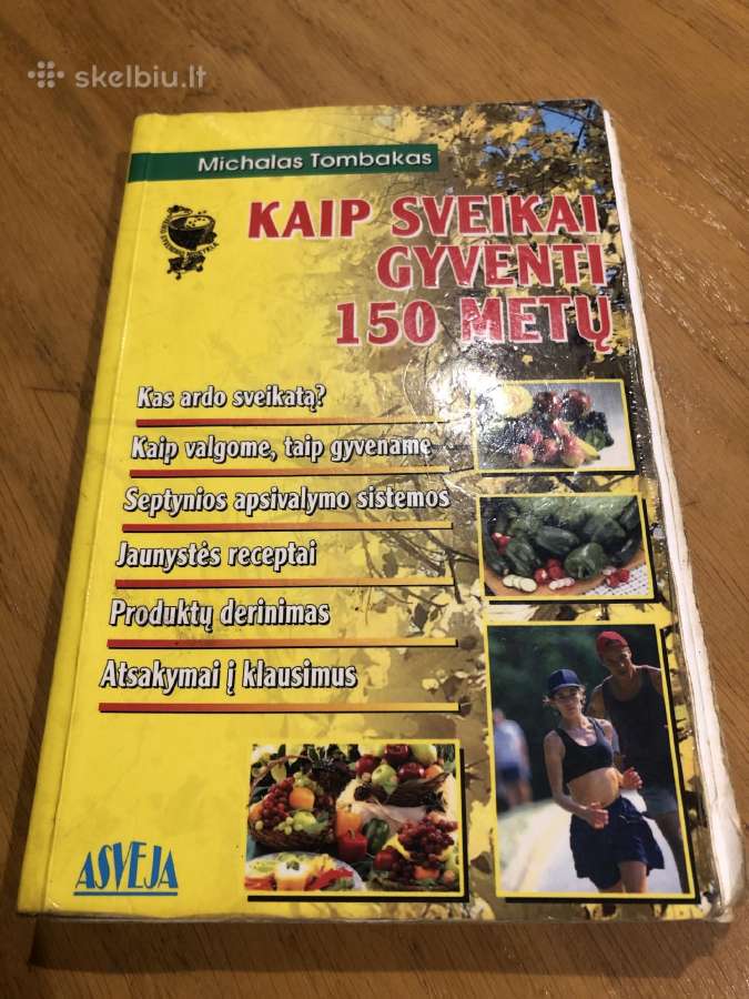 Kaip sveikai gyventi 150 metų