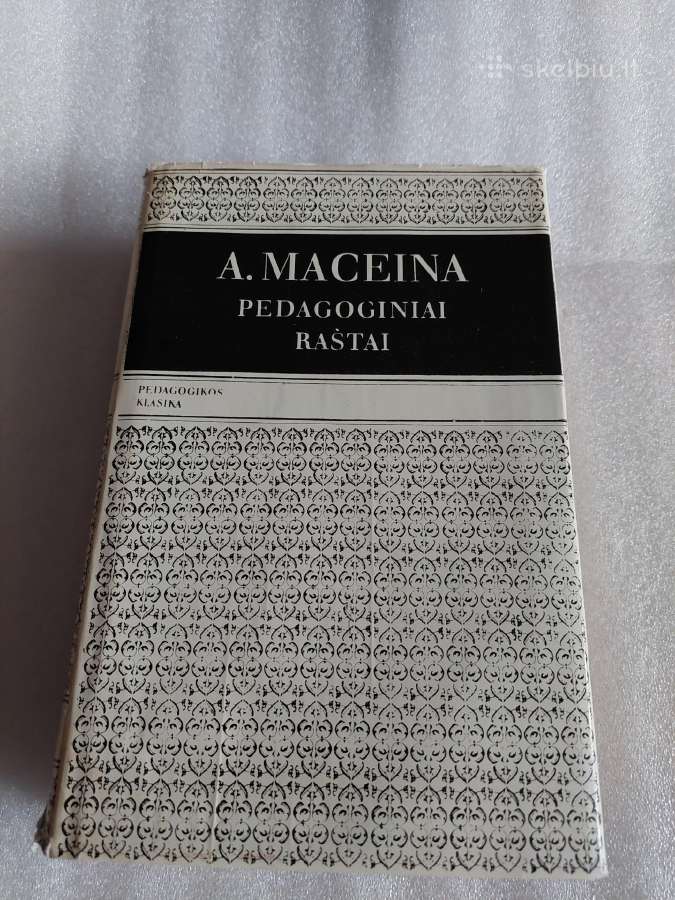 Pedagoginiai raštai. A. Maceina