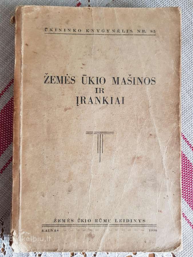 Žemės ūkio mašinos ir įrankiai 1938 m. leidimas