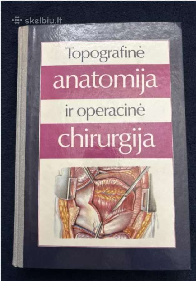Topografinė anatomija ir operacinė chirurgija