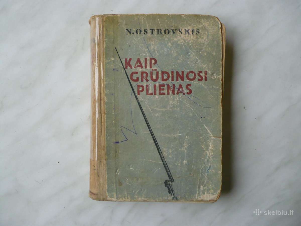 N. Ostrovskis - Kaip grūdinosi plienas