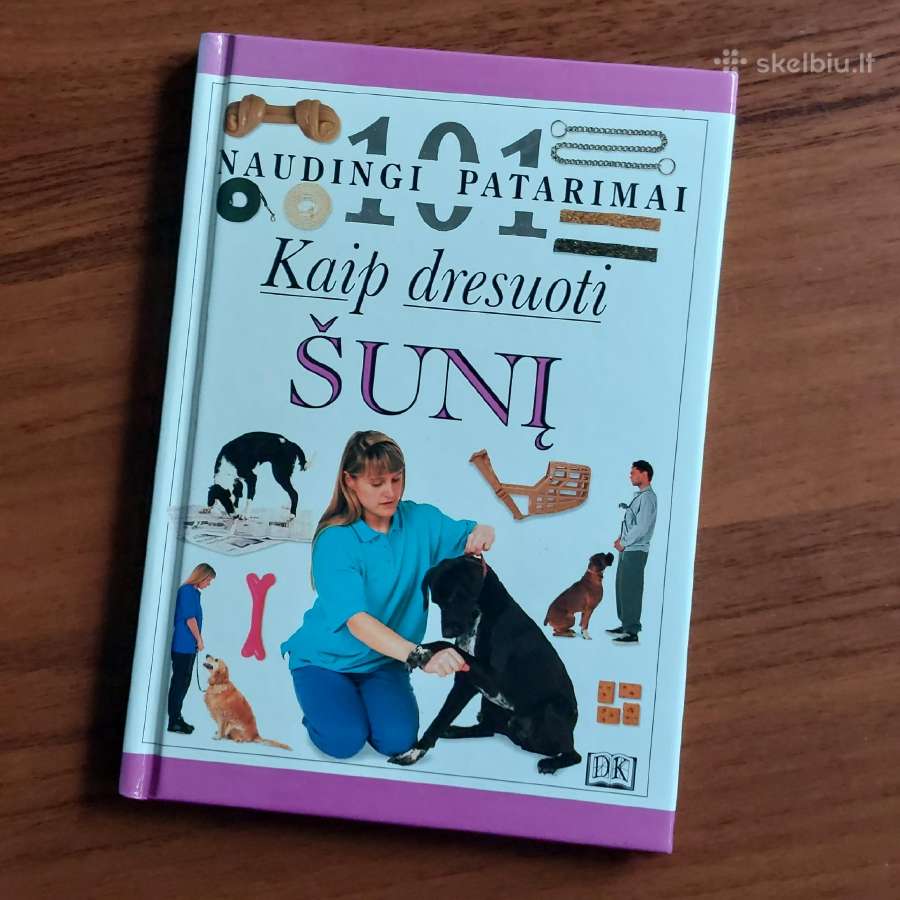 101 naudingi patarimai .Kaip dresuoti šunį .