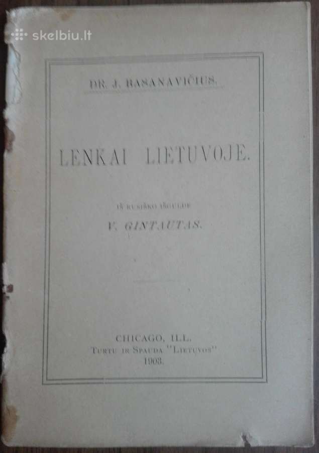 1886. Lenkai Lietuvoje J. Basanavičius 1903 m. Chi