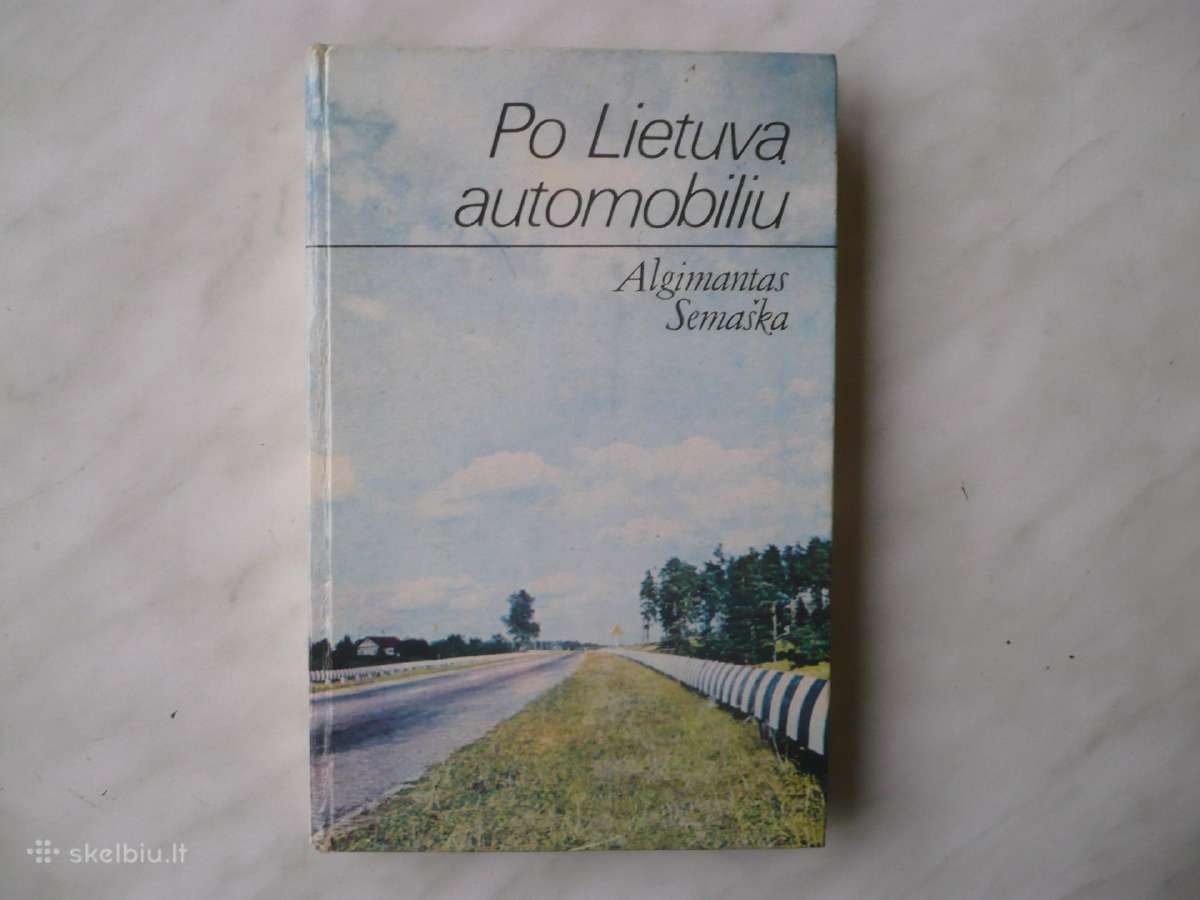 A. Semaška - Po Lietuvą automobiliu