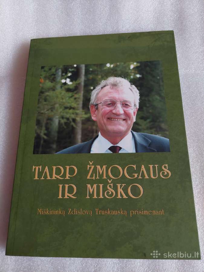 Tarp žmogaus ir miško