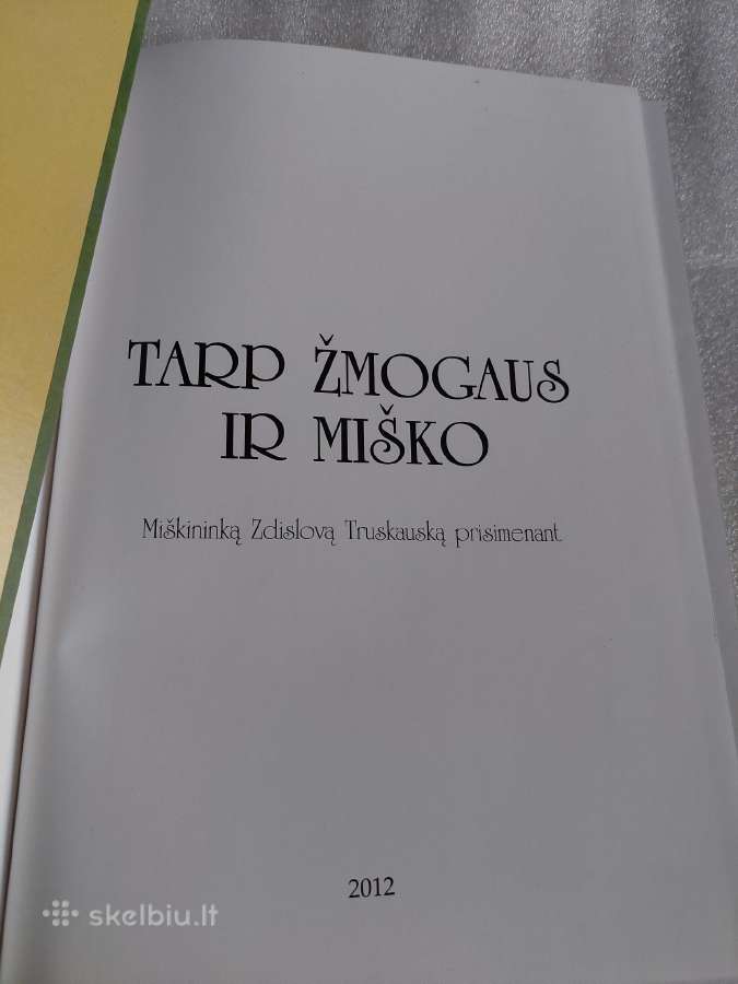 Tarp žmogaus ir miško - nuotraukos Nr. 2