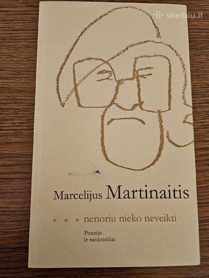 M.martinaitis „.nenoriu nieko neveikti“