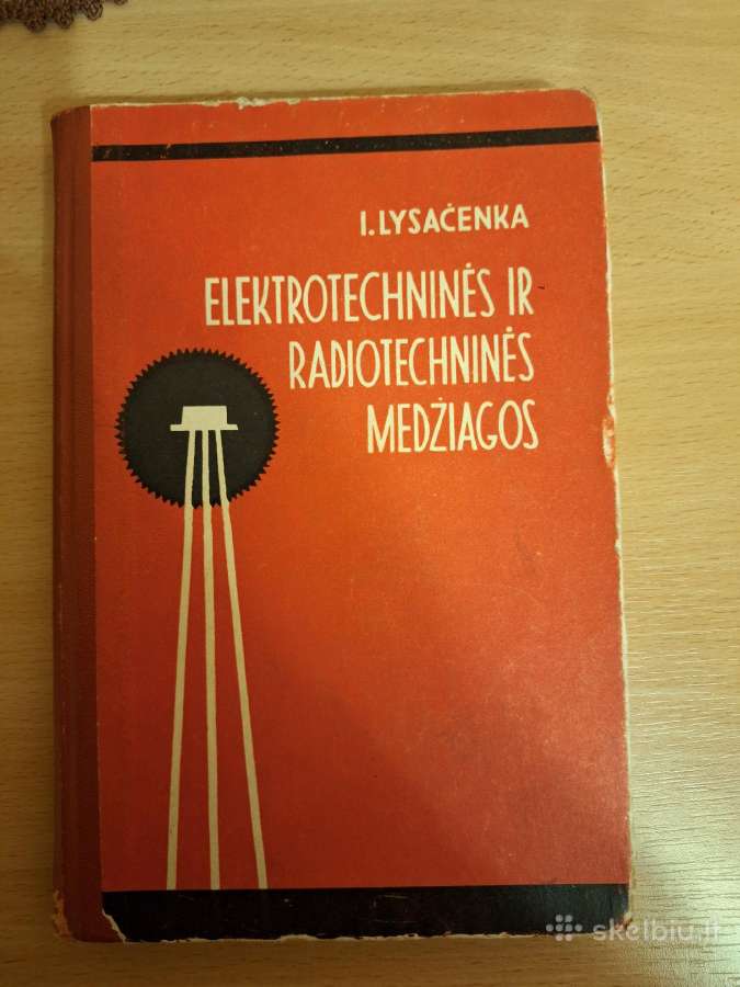 Elektrotechninės ir radiotechninės medžiagos.