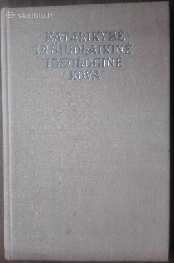 1927. Katalikybė Ir Šiuolaikinė Ideologinė Kova