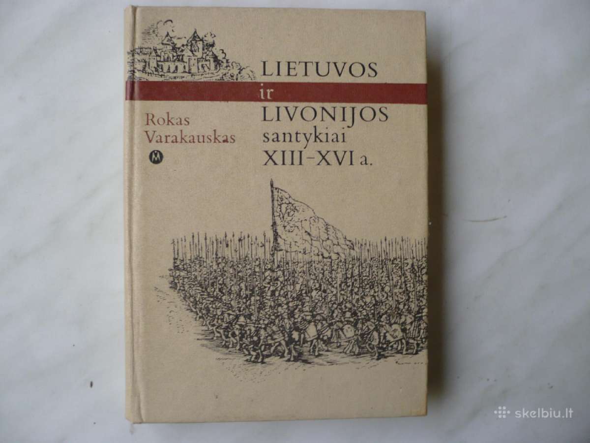 R. Varakauskas - Lietuvos ir Livonijos santykiai