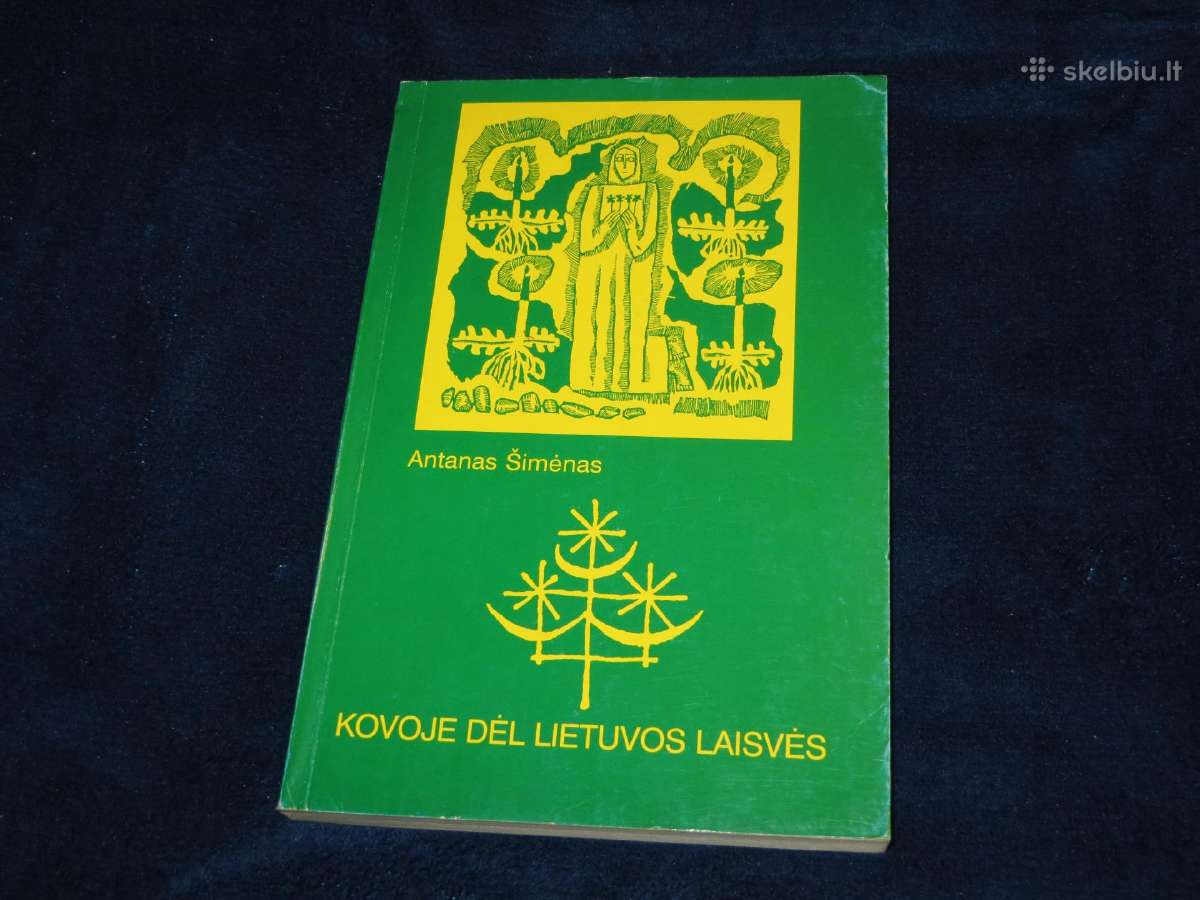 Knyga Kovoje dėl Lietuvos laisvės A. Šimėnas 1998