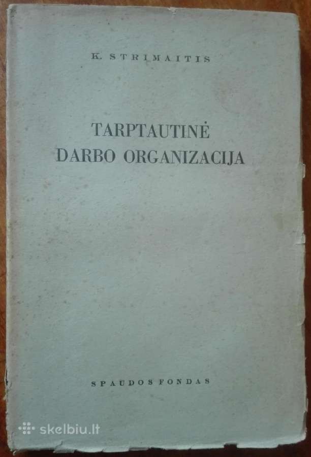 1948. Tarptautinė Darbo Organizacija K. Strimaitis