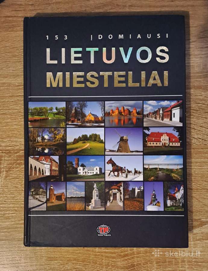 153 įdomiausi Lietuvos miesteliai