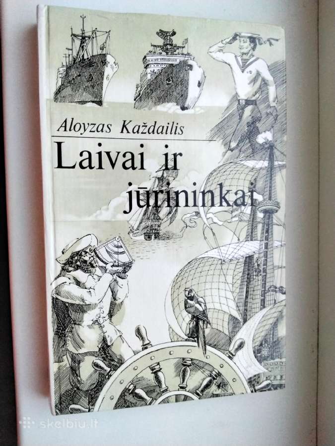 A. Každailis. Laivai ir jūrininkai