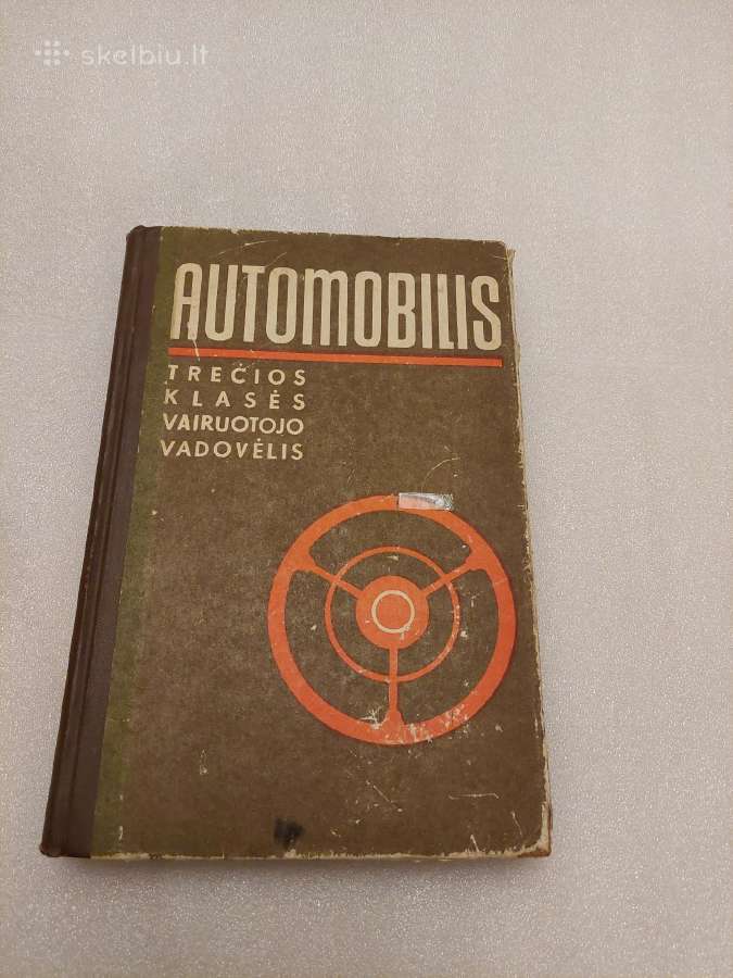 Automobilis. Trečios klasės vairuotojo vadovėlis