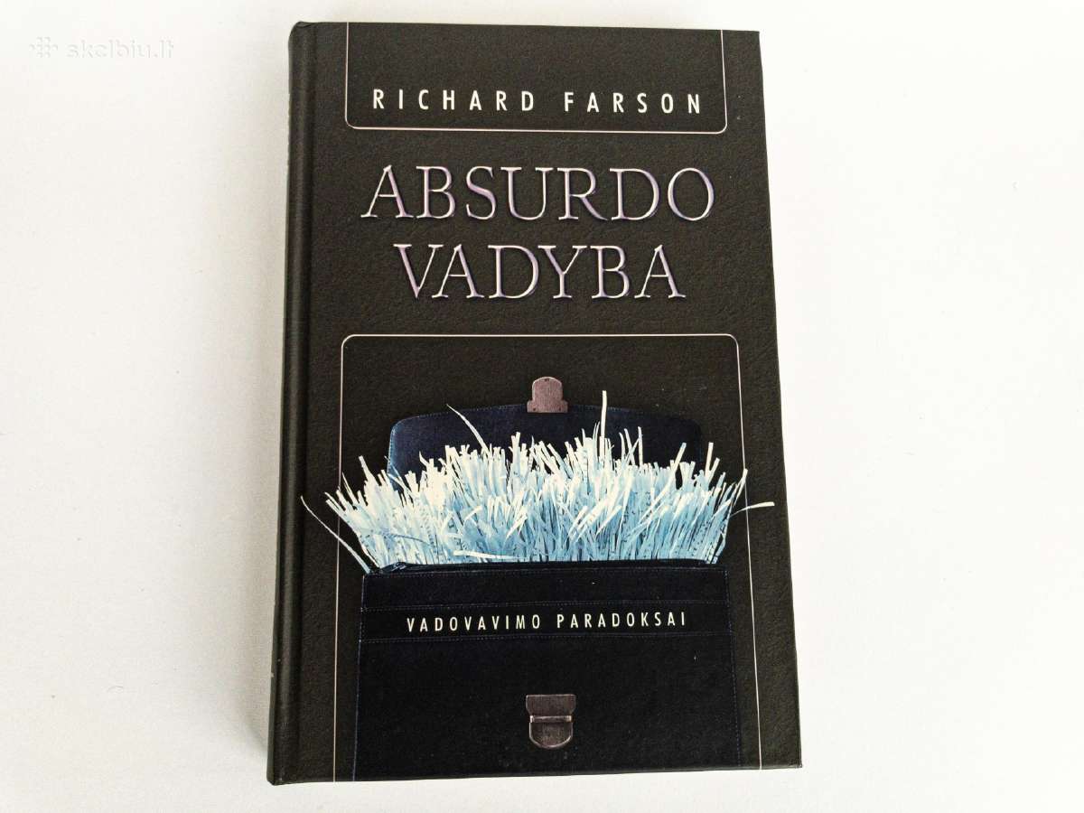 Richard Farson knyga „Absurdo vadyba“