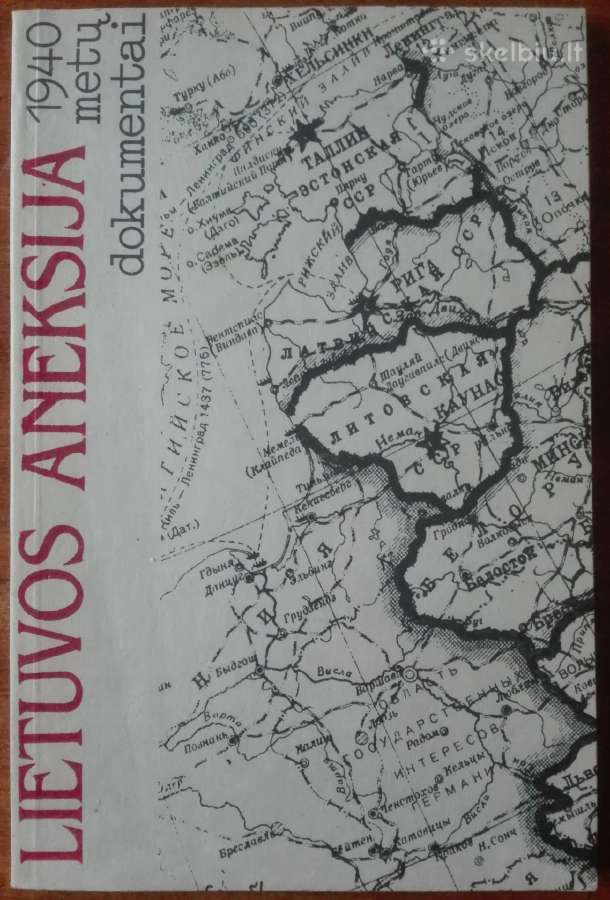 1987. Lietuvos Aneksija 1940 Metų Dokumentai