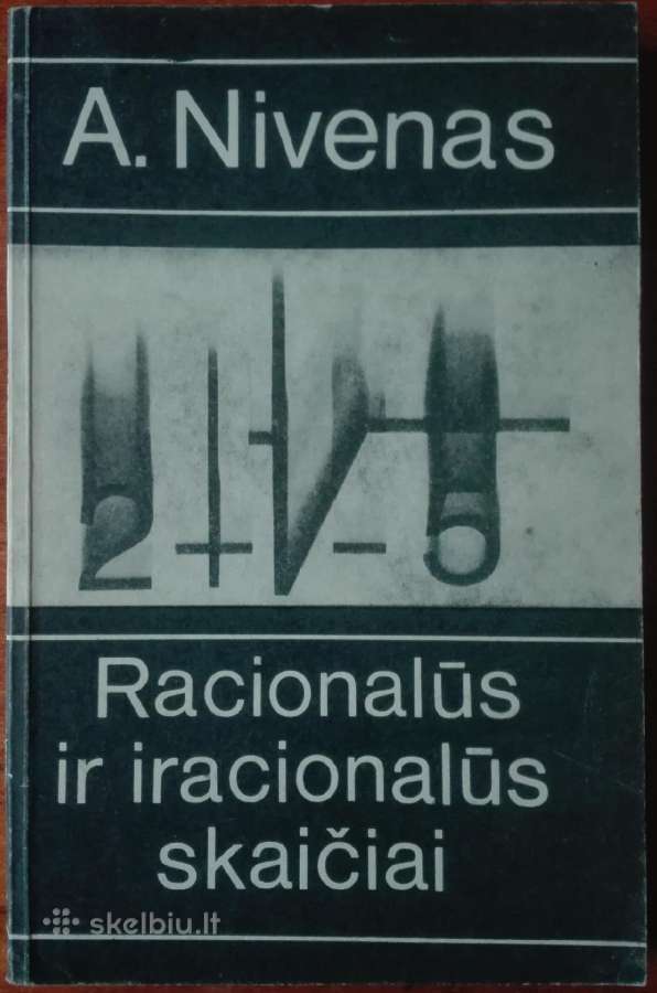 1996. Racionalūs Ir Iracionalūs Skaičiai A.nivenas
