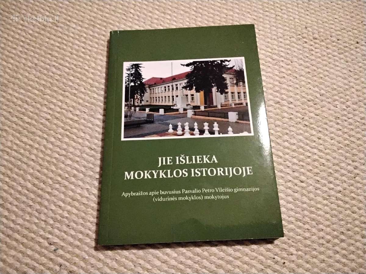 Jie išlieka mokyklos istorijoje: apybraižos apie b