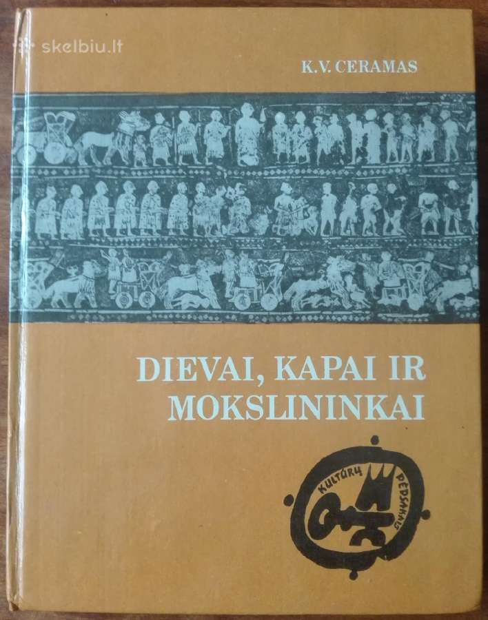 2085. Dievai, Kapai Ir Mokslininkai K. V. Ceramas