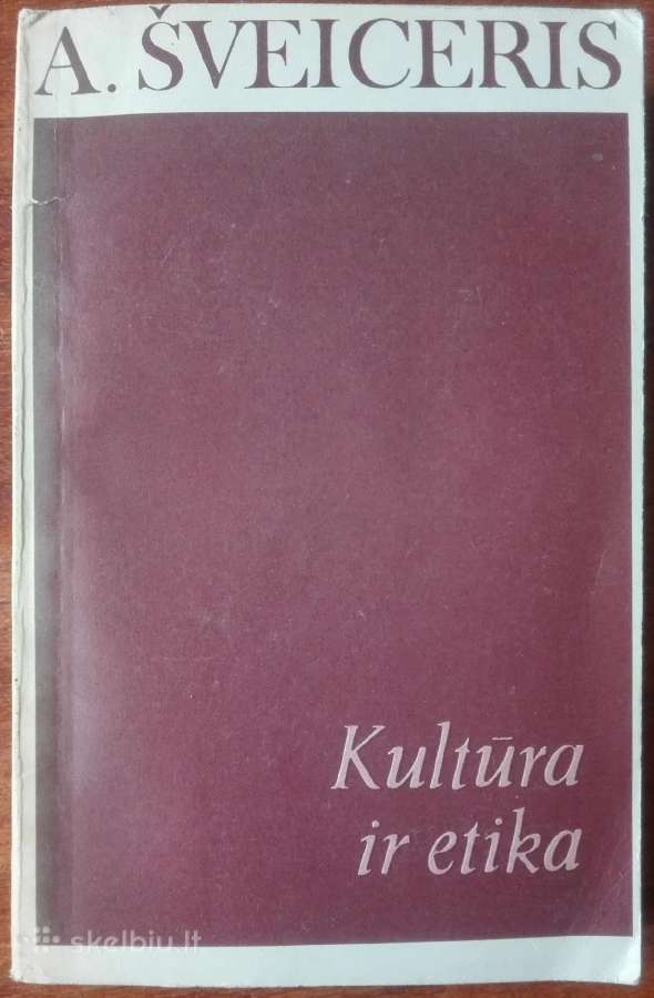 2098. Kultūra Ir Etika Šveiceris A.