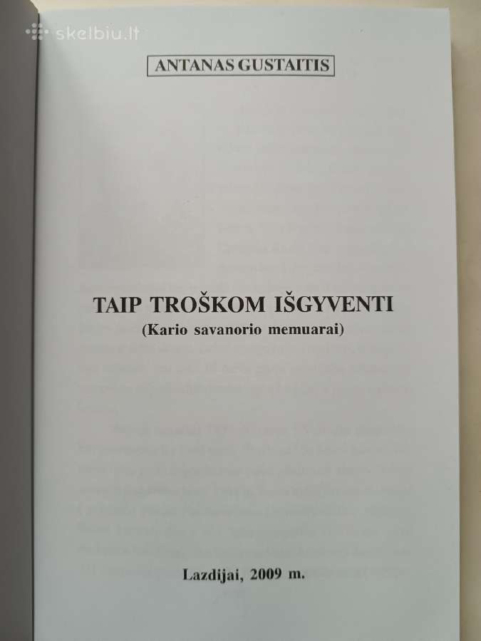 A. Gustaitis. Taip troškom išgyventi - nuotraukos Nr. 2