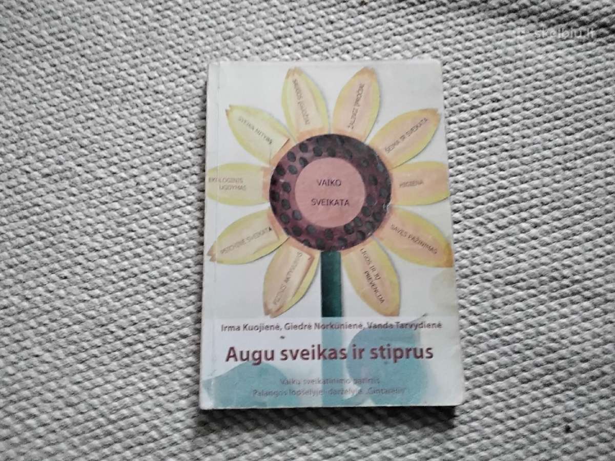 Augu sveikas ir stiprus