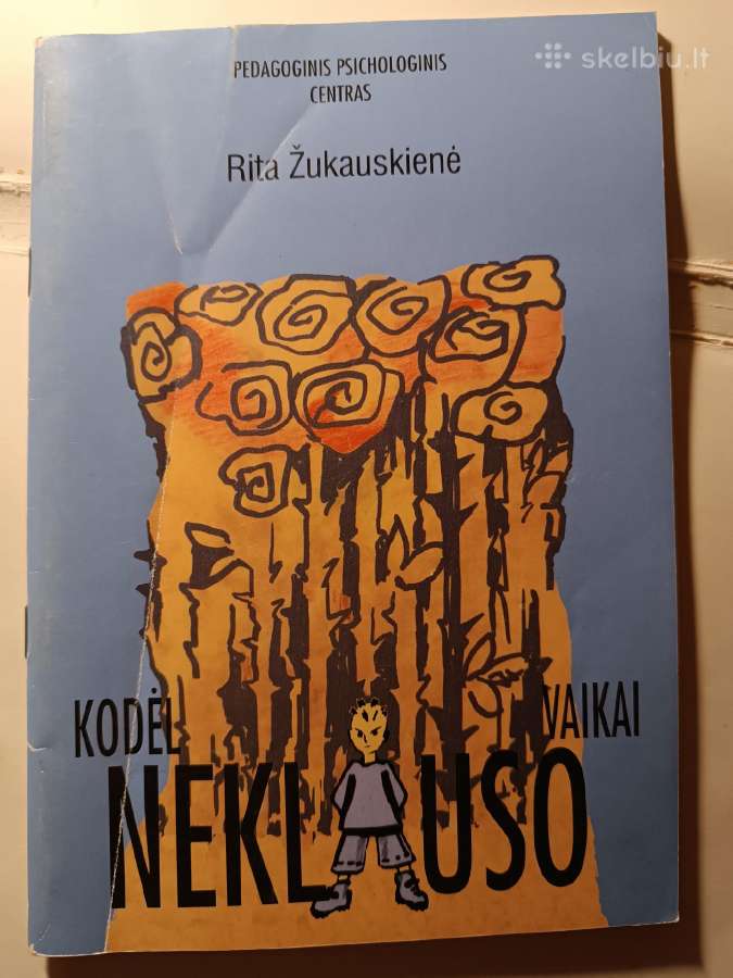 R. Žukauskienė. Kodėl vaikai neklauso